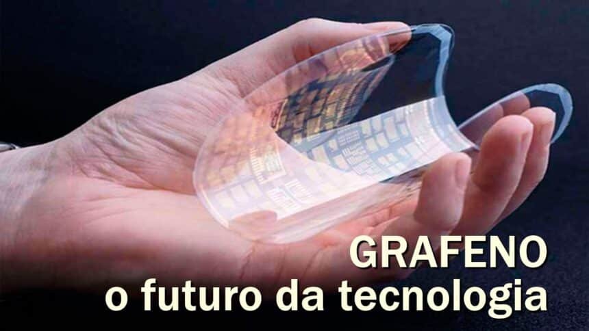 Grafeno: O PODEROSO MATERIAL FLEXÍVEL 200 VEZES MAIS FORTE QUE O AÇO E MAIS FINO QUE UM FIO DE CABELO